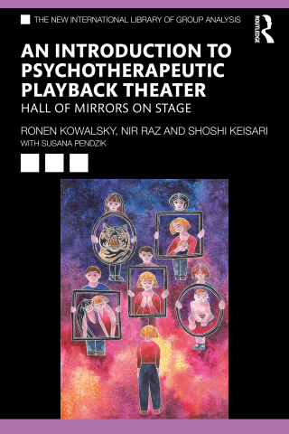 Cover image: An Introduction to Psychotherapeutic Playback Theater 1st edition 9780367766290