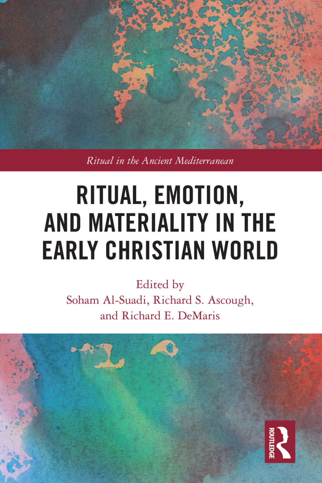 Ritual, Emotion, and Materiality in the Early Christian World 1st Edition
