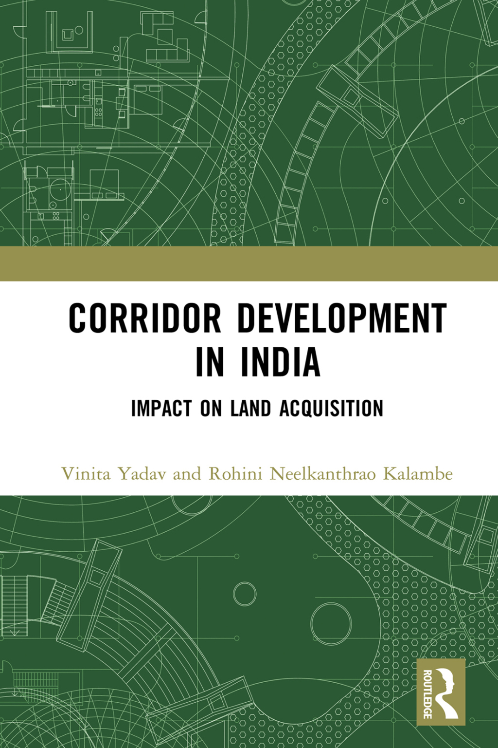 Corridor Development in India Impact on Land Acquisition 1st Edition