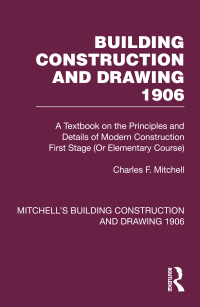 صورة الغلاف: Building Construction and Drawing 1906 1st edition 9781032199061