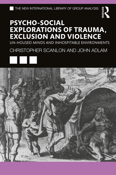 Psycho-social Explorations of Trauma, Exclusion and Violence: Un-housed Minds and Inhospitable Environments, 1st Edition - FULL INSTANT DOWNLOAD | PDF DOCX EPUB