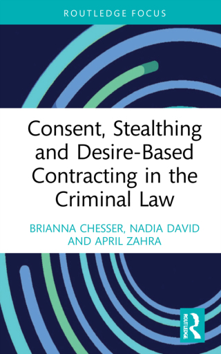 Imagen de portada: Consent, Stealthing and Desire-Based Contracting in the Criminal Law 1st edition 9780367710705