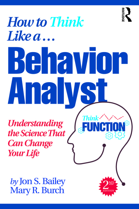How to Think Like a Behavior Analyst: Understanding the Science That Can Change Your Life, 2nd Edition - FULL INSTANT DOWNLOAD | PDF DOCX EPUB