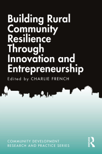 Cover image: Building Rural Community Resilience Through Innovation and Entrepreneurship 1st edition 9781032014203