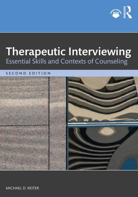 Therapeutic Interviewing: Essential Skills and Contexts of Counseling, 2nd Edition - FULL INSTANT DOWNLOAD | PDF DOCX EPUB
