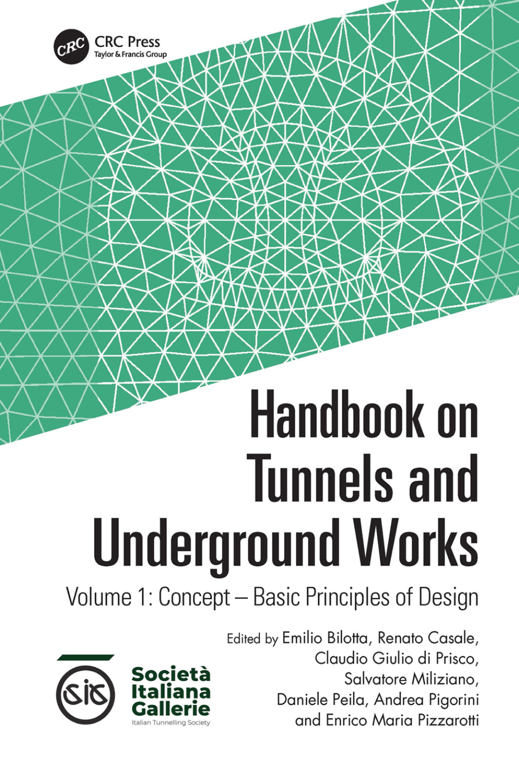 Handbook on Tunnels and Underground Works Volume 1: Concept – Basic Principles of Design 1st Edition