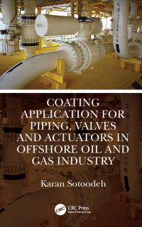 Imagen de portada: Coating Application for Piping, Valves and Actuators in Offshore Oil and Gas Industry 1st edition 9781032187198