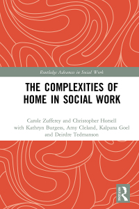 Cover image: The Complexities of Home in Social Work 1st edition 9780367469825