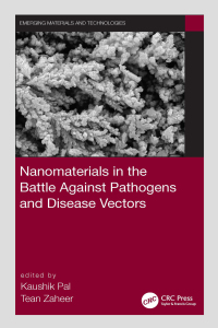 صورة الغلاف: Nanomaterials in the Battle Against Pathogens and Disease Vectors 1st edition 9780367647810