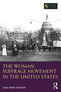 Cover image: The Woman Suffrage Movement in the United States 1st edition 9780367487614