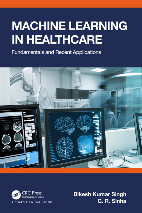 Machine Learning in Healthcare: Fundamentals and Recent Applications, 1st Edition - FULL INSTANT DOWNLOAD | PDF DOCX EPUB