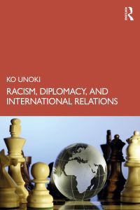 صورة الغلاف: Racism, Diplomacy, and International Relations 1st edition 9781032188706