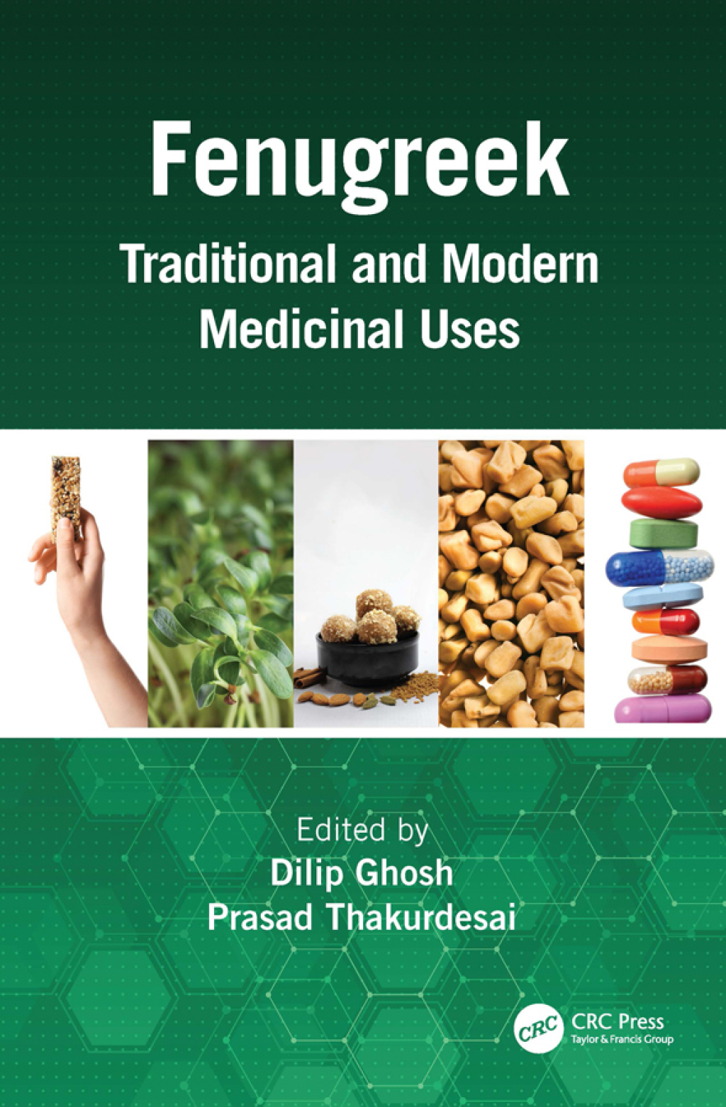 Fenugreek Traditional and Modern Medicinal Uses 1st Edition