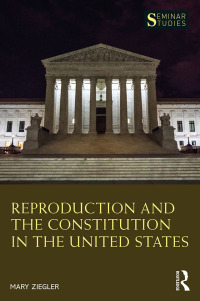 Cover image: Reproduction and the Constitution in the United States 1st edition 9781032102504