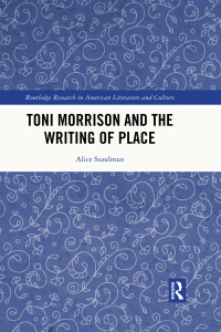 Imagen de portada: Toni Morrison and the Writing of Place 1st edition 9781032209159