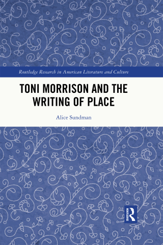 Cover image: Toni Morrison and the Writing of Place 1st edition 9781032209159
