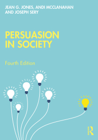 Cover image: Persuasion in Society 4th edition 9780367615727