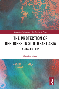 صورة الغلاف: The Protection of Refugees in Southeast Asia 1st edition 9781032153681