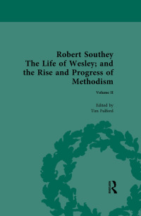 صورة الغلاف: Robert Southey, The Life of Wesley; and the Rise and Progress of Methodism 1st edition 9781032211114