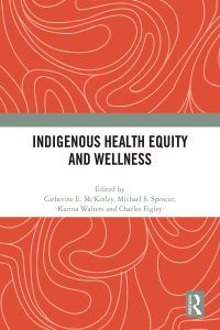 表紙画像: Indigenous Health Equity and Wellness 1st edition 9780367714833