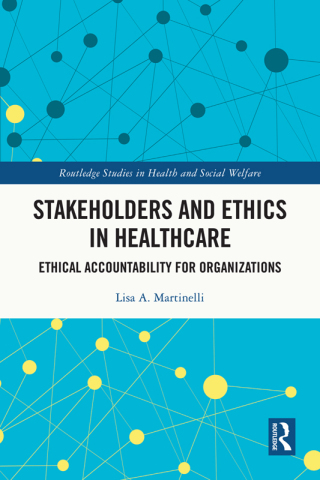 Cover image: Stakeholders and Ethics in Healthcare 1st edition 9781032214498