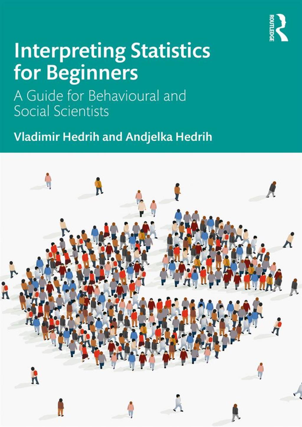 Interpreting Statistics for Beginners A Guide for Behavioural and Social Scientists 1st Edition