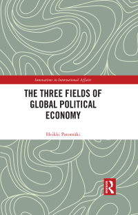 Cover image: The Three Fields of Global Political Economy 1st edition 9780367764012