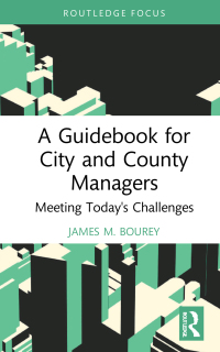 Cover image: A Guidebook for City and County Managers 1st edition 9781032197982
