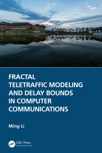 صورة الغلاف: Fractal Teletraffic Modeling and Delay Bounds in Computer Communications 1st edition 9781032212869