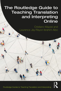 Imagen de portada: The Routledge Guide to Teaching Translation and Interpreting Online 1st edition 9780367711030