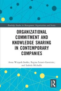 Cover image: Organizational Commitment and Knowledge Sharing in Contemporary Companies 1st edition 9781032106946