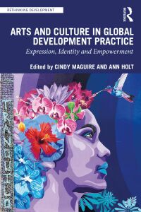 Titelbild: Arts and Culture in Global Development Practice 1st edition 9780367708382