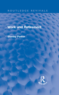 Imagen de portada: Work and Retirement 1st edition 9781032138909