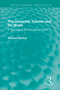 Omslagafbeelding: The University Teacher and his World 1st edition 9781032117331