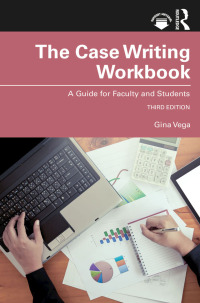 Cover image: The Case Writing Workbook 3rd edition 9781032069807