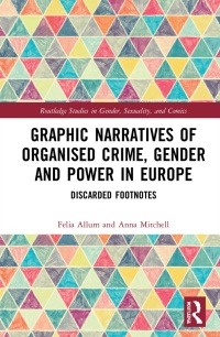 Imagen de portada: Graphic Narratives of Organised Crime, Gender and Power in Europe 1st edition 9780367704742