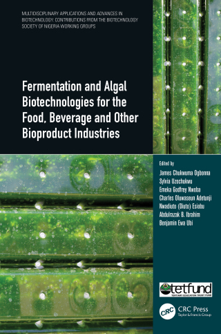 Cover image: Fermentation and Algal Biotechnologies for the Food, Beverage and Other Bioproduct Industries 1st edition 9781032013763