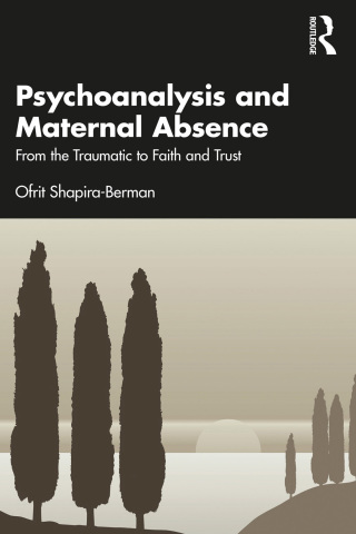 Cover image: Psychoanalysis and Maternal Absence 1st edition 9781032066479