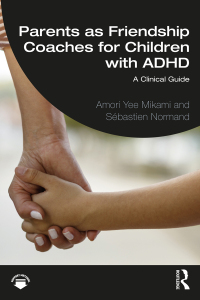 Omslagafbeelding: Parents as Friendship Coaches for Children with ADHD 1st edition 9781032118284