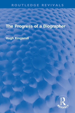 صورة الغلاف: The Progress of a Biographer 1st edition 9781032224428