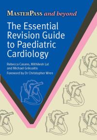 Imagen de portada: The Essential Revision Guide to Paediatric Cardiology 1st edition 9781846199684