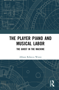 Cover image: The Player Piano and Musical Labor 1st edition 9780367553876