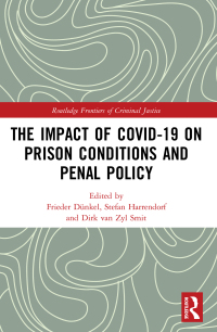 Imagen de portada: The Impact of Covid-19 on Prison Conditions and Penal Policy 1st edition 9780367769727