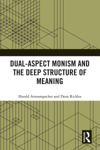 Cover image: Dual-Aspect Monism and the Deep Structure of Meaning 1st edition 9781032212647