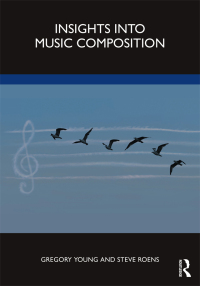 Cover image: Insights into Music Composition 1st edition 9781032071961
