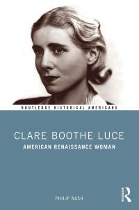 Cover image: Clare Boothe Luce 1st edition 9780367407339