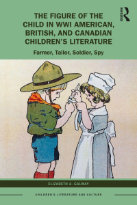 Immagine di copertina: The Figure of the Child in WWI American, British, and Canadian Children’s Literature 1st edition 9781032043562