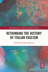 Cover image: Rethinking the History of Italian Fascism 1st edition 9780367553135