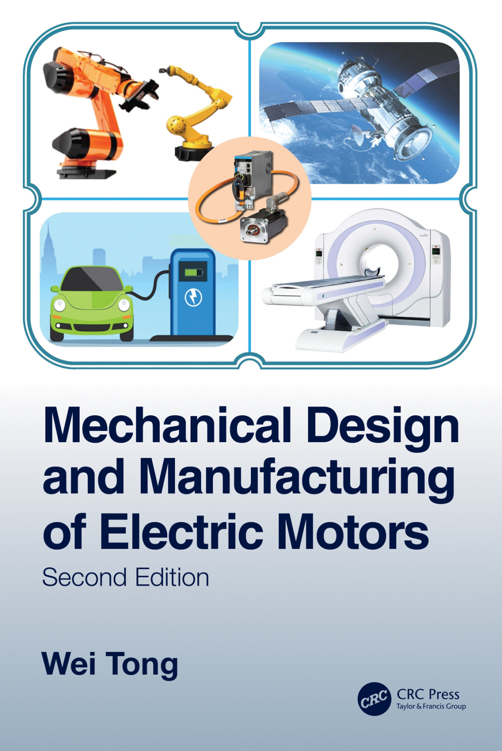 Mechanical Design and Manufacturing of Electric Motors 2nd Edition