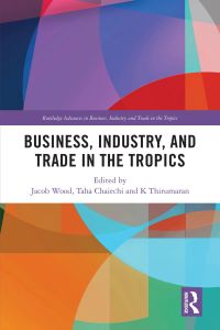 Omslagafbeelding: Business, Industry, and Trade in the Tropics 1st edition 9780367721213